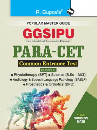 RGupta Ramesh GGSIPU: PARA-CET (BPT/BPO/MLT/BASLP) Common Entrance Exam Guide English Medium